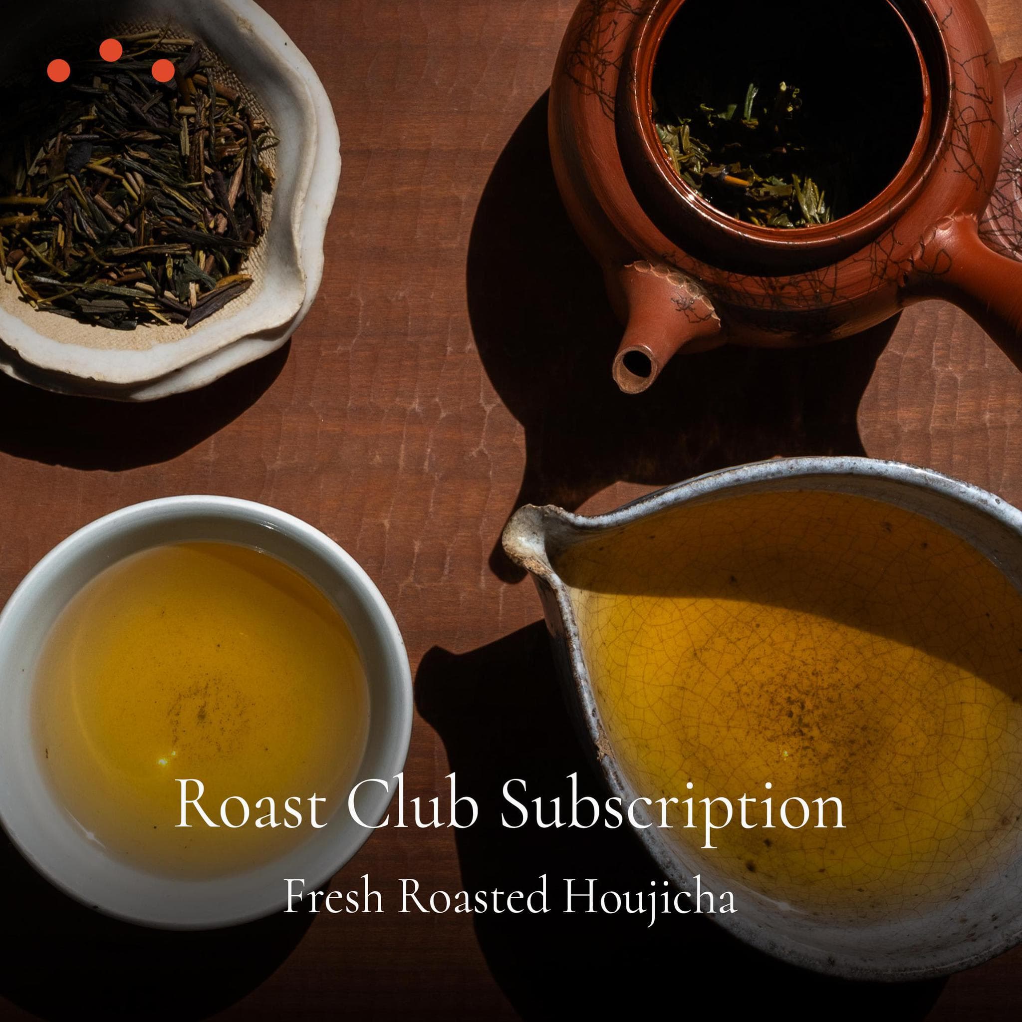 Roast Club Subscription: Fresh Roasted Houjicha